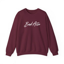 Load image into Gallery viewer, The Scripted Bad Actor Crewneck Sweatshirt