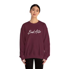 Load image into Gallery viewer, The Scripted Bad Actor Crewneck Sweatshirt