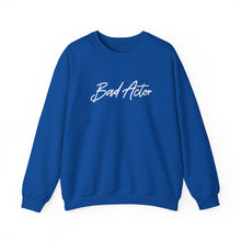 Load image into Gallery viewer, The Scripted Bad Actor Crewneck Sweatshirt
