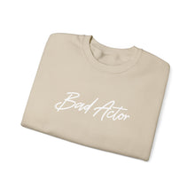 Load image into Gallery viewer, The Scripted Bad Actor Crewneck Sweatshirt