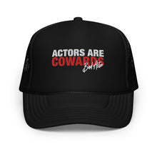 Load image into Gallery viewer, The Actors Are Cowards Hat