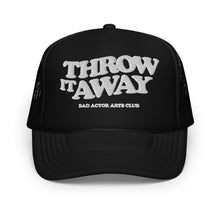Load image into Gallery viewer, The Throw It Away Trucker Hat