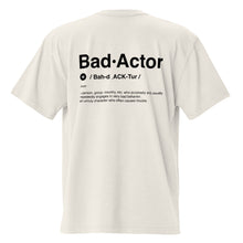 Load image into Gallery viewer, The Dictioinary Definition of Bad Actor T Shirt