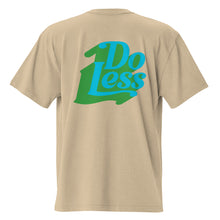 Load image into Gallery viewer, The Do Less T Shirt