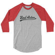 Load image into Gallery viewer, The Bad Actor 3/4 sleeve Raglan Shirt