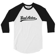 Load image into Gallery viewer, The Bad Actor 3/4 sleeve Raglan Shirt