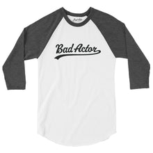 Load image into Gallery viewer, The Bad Actor 3/4 sleeve Raglan Shirt