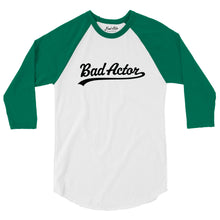 Load image into Gallery viewer, The Bad Actor 3/4 sleeve Raglan Shirt