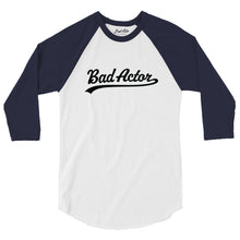 Load image into Gallery viewer, The Bad Actor 3/4 sleeve Raglan Shirt
