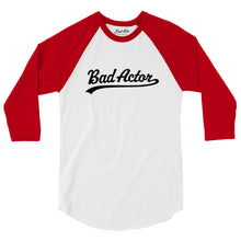 Load image into Gallery viewer, The Bad Actor 3/4 sleeve Raglan Shirt