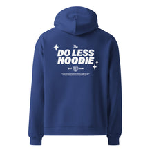 Load image into Gallery viewer, The Do Less Hoodie