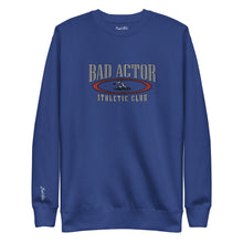 Load image into Gallery viewer, The Bad Actor Athletic Club Sweatshirt