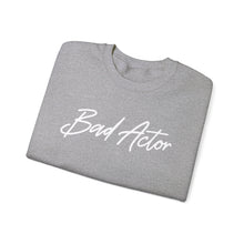 Load image into Gallery viewer, The Scripted Bad Actor Crewneck Sweatshirt
