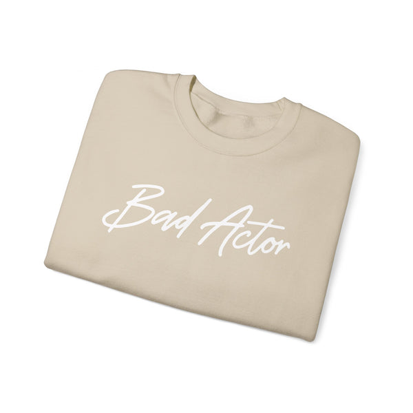 The Scripted Bad Actor Crewneck Sweatshirt