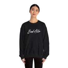 Load image into Gallery viewer, The Scripted Bad Actor Crewneck Sweatshirt
