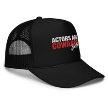 Load image into Gallery viewer, The Actors Are Cowards Hat
