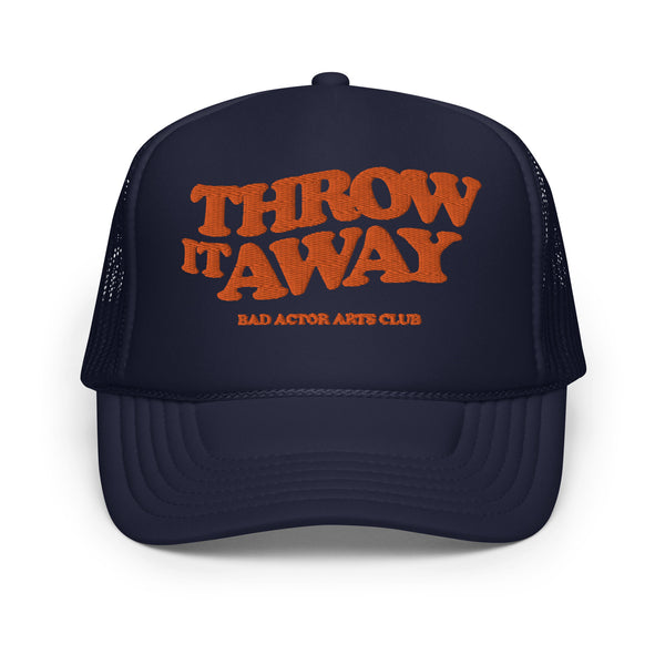 The Throw It Away Trucker Hat