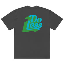 Load image into Gallery viewer, The Do Less T Shirt
