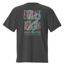 Load image into Gallery viewer, The Embrace Rejection T Shirt
