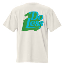 Load image into Gallery viewer, The Do Less T Shirt
