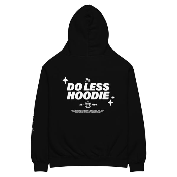 The Do Less Hoodie