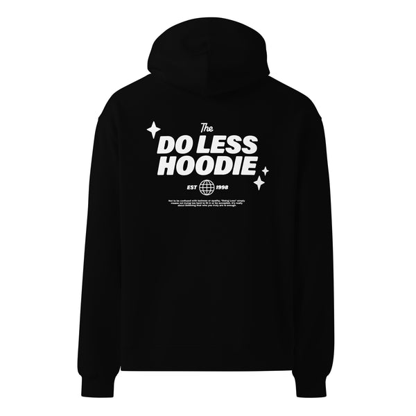 The Do Less Hoodie