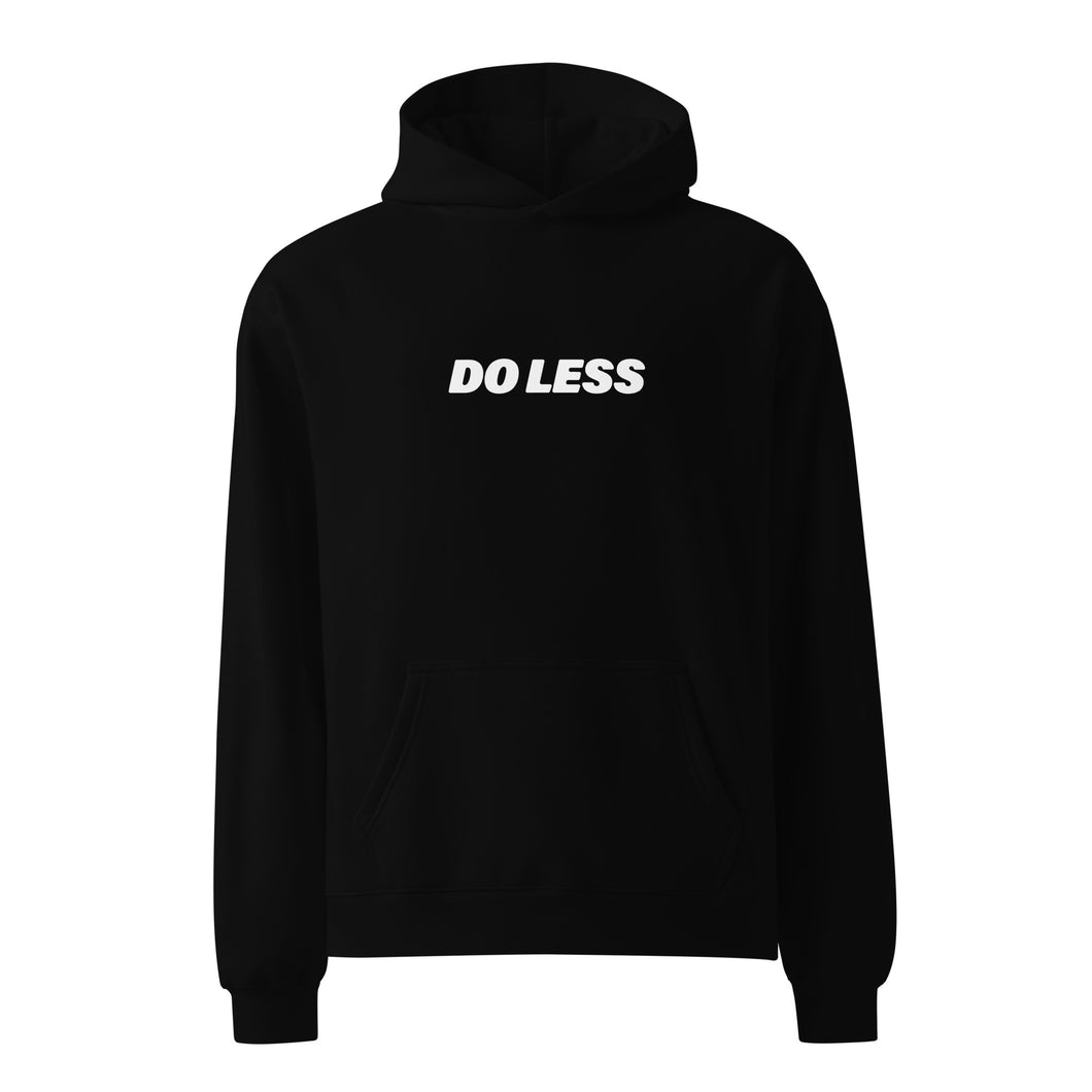 The Do Less Hoodie