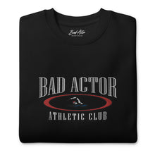 Load image into Gallery viewer, The Bad Actor Athletic Club Sweatshirt
